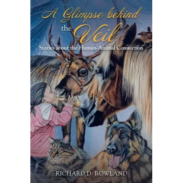 A Glimpse Behind the Veil: Stories About the Human-Animal Connection
