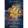 Questions in the Psychology of Religion