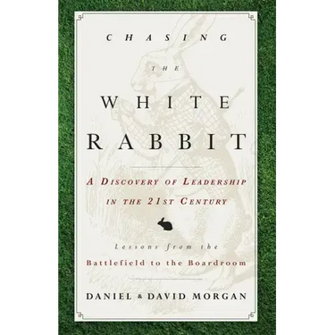 Chasing the White Rabbit: A Discovery of Leadership in the 21st Century