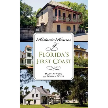 Historic Homes of Florida's First Coast