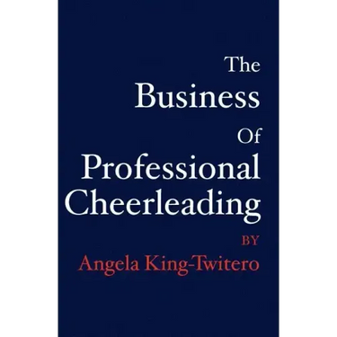 The Business of Professional Cheerleading
