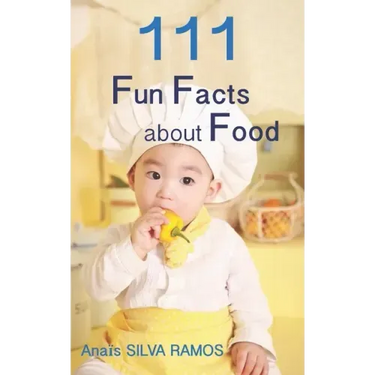111 Fun Facts about Food
