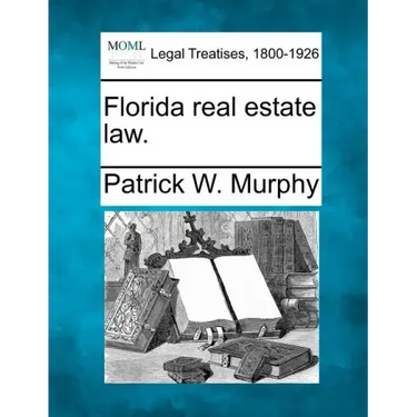 Florida Real Estate Law.
