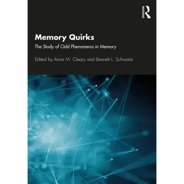 Memory Quirks: The Study of Odd Phenomena in Memory