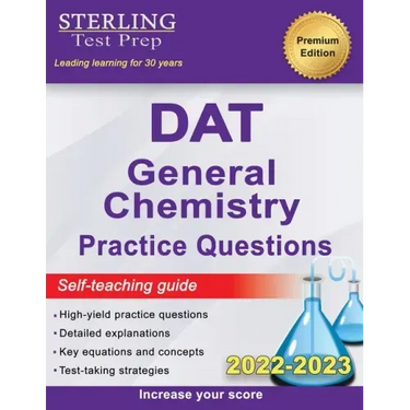 Sterling Test Prep DAT General Chemistry Practice Questions: High Yield DAT General Chemistry Questions