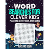 Word Search for Clever Kids: Puzzle and Activity Book, Brain Games