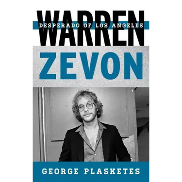 Warren Zevon: Desperado of Los Angeles