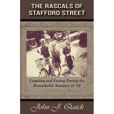 The Rascals of Stafford Street: Laughing and Losing During the Remarkable Summer of '62