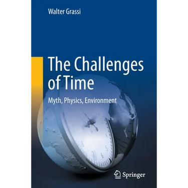 The Challenges of Time: Myth, Physics, Environment