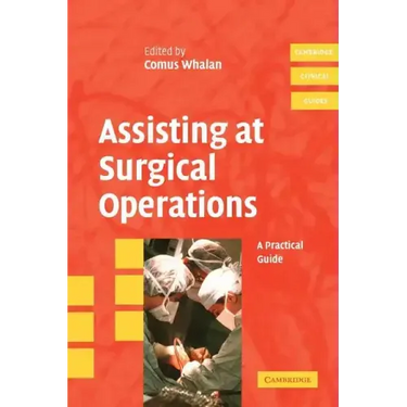 Assisting at Surgical Operations: A Practical Guide