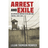Arrest and Exile: The True Story of a Woman in Poland and Siberia 1940-41
