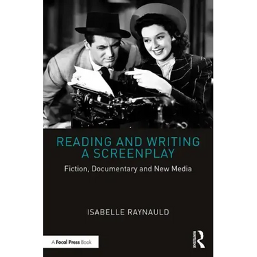 Reading and Writing a Screenplay: Fiction, Documentary and New Media
