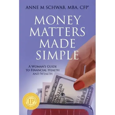 Money Matters Made Simple: A Woman's Guide to Financial Health and Wealth