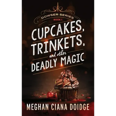 Cupcakes, Trinkets, and Other Deadly Magic
