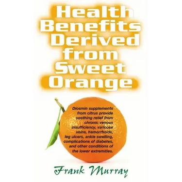 Health Benefits Derived from Sweet Orange: Diosmin Supplements from Citrus