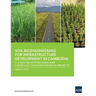Soil Bioengineering for Infrastructure Development in Cambodia: A Study on Vetiver Grass and Liquid Soil Catalysts for Road Projects