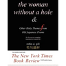 The Woman Without a Hole - & Other Risky Themes from Old Japanese Poems