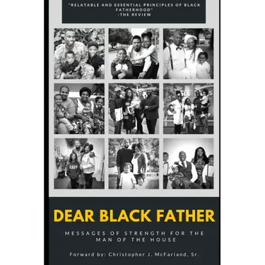Dear Black Father: Messages of Strength for the Man of the House