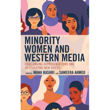 Minority Women and Western Media: Challenging Representations and Articulating New Voices