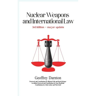 Nuclear Weapons and International Law: 3rd edition