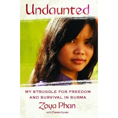 Undaunted: A Memoir of Survival in Burma and the West