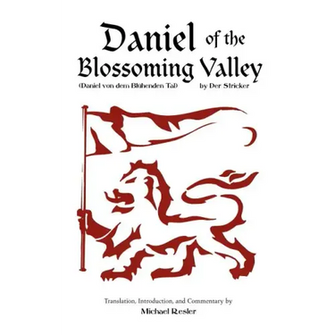 Der Stricker: Daniel of the Blossoming Valley (Daniel von dem Blühenden Tal)