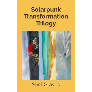 Solarpunk Transformation Trilogy