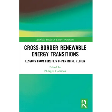 Cross-Border Renewable Energy Transitions: Lessons from Europe's Upper Rhine Region