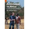 Acclimated to Africa: Cultural Competence for Westerners
