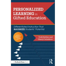 Personalized Learning in Gifted Education: Differentiated Instruction That Maximizes Students' Potential