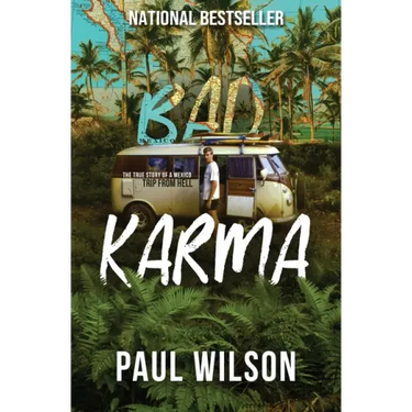 Bad Karma: The True Story of a Mexico Trip from Hell
