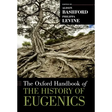 The Oxford Handbook of the History of Eugenics