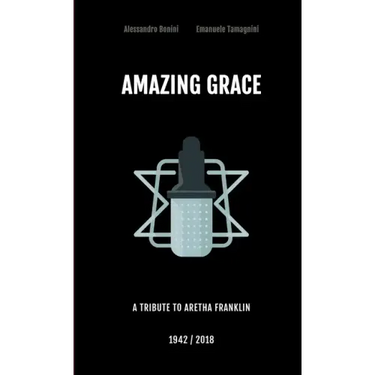 Amazing Grace - A tribute to Aretha Franklin
