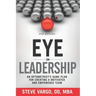 Eye on Leadership: An optometrist's game plan for creating a motivated and empowered team
