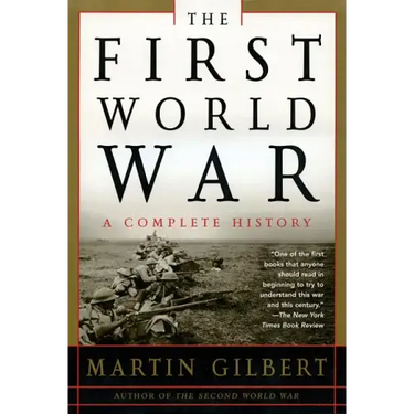 The First World War: A Complete History: A Complete History