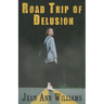 Road Trip of Delusion
