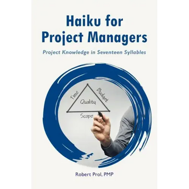Haiku for Project Managers: Solutions in seventeen syllables