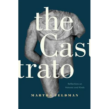 The Castrato: Reflections on Natures and Kinds Volume 16