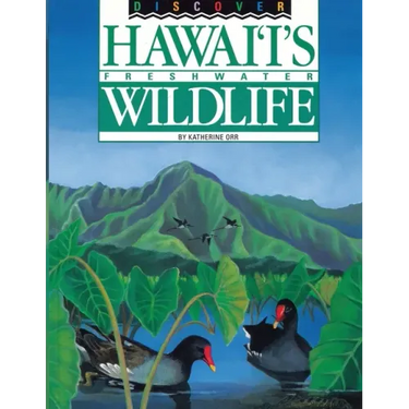 Discover Hawaii's Freshwater Wildlife