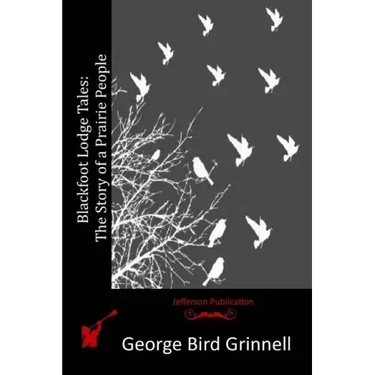 Blackfoot Lodge Tales: The Story of a Prairie People