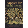 Happier Far: Essays
