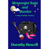 Messenger Bags and Murder (A Haley Randolph Mystery)