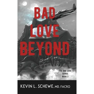 Bad Love Beyond: The Bad Love Series Book 3