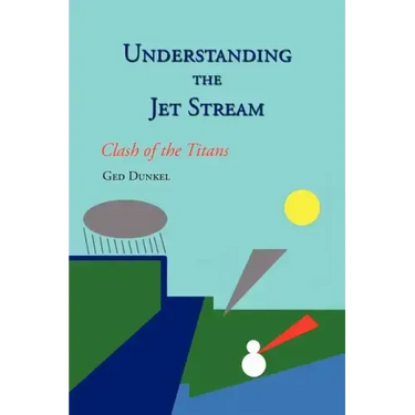 Understanding the Jet Stream: Clash of the Titans
