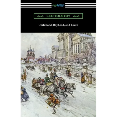 Childhood, Boyhood, and Youth