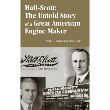 Hall-Scott: The Untold Story of a Great American Engine Maker