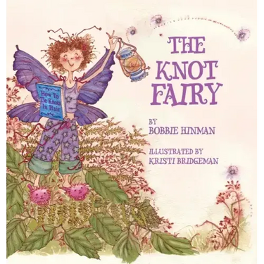 The Knot Fairy: Winner of 7 Children's Picture Book Awards: Who Tangled My Hair While I Was Sleeping? For Kids Ages 3-7