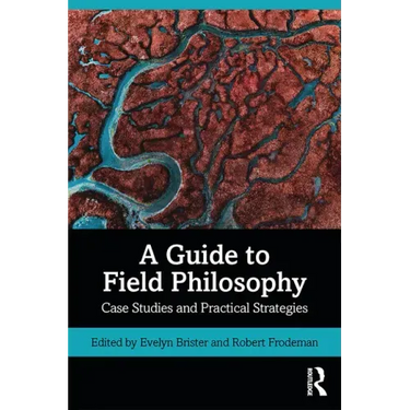 A Guide to Field Philosophy: Case Studies and Practical Strategies
