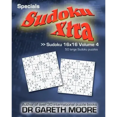 Sudoku 16x16 Volume 4: Sudoku Xtra Specials