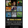50 Things to Know About Birds in Oklahoma: Birding in the Oklahoma